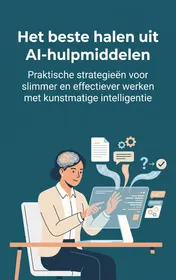 Omslag van Het beste halen uit AI-hulpmiddelen