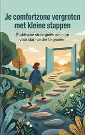 Omslag van Je comfortzone vergroten met kleine stappen
