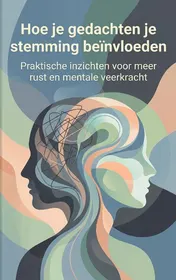 Omslag van Hoe je gedachten je stemming beïnvloeden