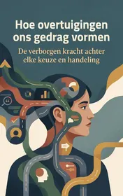 Omslag van Hoe overtuigingen ons gedrag vormen