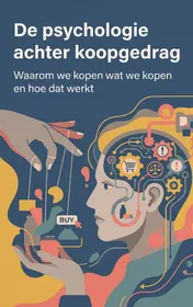 Omslag van De psychologie achter koopgedrag
