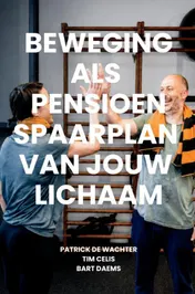 Omslag van Beweging als pensioenspaarplan van jouw lichaam