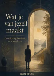 Omslag van Wat je van jezelf maakt