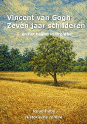 Omslag van Vincent van Gogh zeven jaar Schilderen