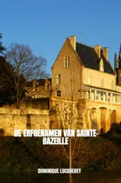 Omslag van De erfgenamen van Sainte-Bazeille