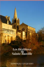 Omslag van Les Héritières de Sainte-Bazeille