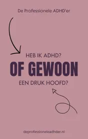 Omslag van Heb ik ADHD of gewoon een druk hoofd?