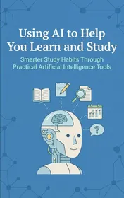 Omslag van Using AI to Help You Learn and Study