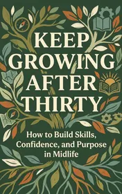 Omslag van Keep Growing After Thirty