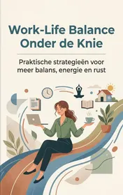 Omslag van Work-Life Balance Onder de Knie