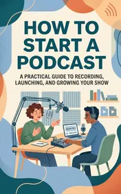 Omslag van How to Start a Podcast
