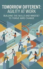 Omslag van Tomorrow Different: Agility at Work