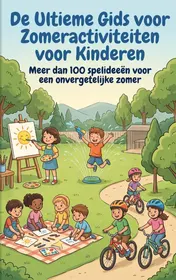 Omslag van De Ultieme Gids voor Zomeractiviteiten voor Kinderen