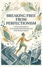 Omslag van Breaking Free from Perfectionism