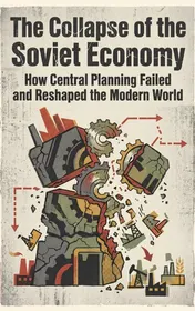 Omslag van The Collapse of the Soviet Economy