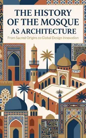 Omslag van The History of the Mosque as Architecture