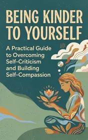 Omslag van Being Kinder to Yourself