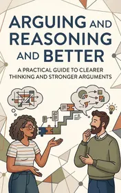 Omslag van Arguing and Reasoning Better