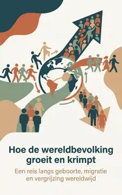 Omslag van Hoe de wereldbevolking groeit en krimpt