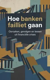 Omslag van Hoe banken failliet gaan