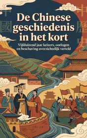 Omslag van De Chinese geschiedenis in het kort