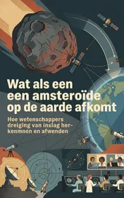 Omslag van Wat als een asteroïde op de aarde afkomt