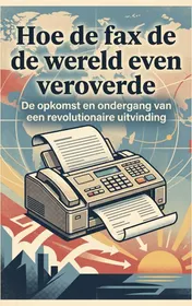 Omslag van Hoe de fax de wereld even veroverde