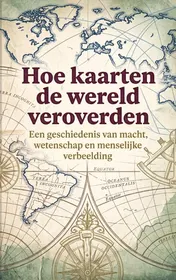 Omslag van Hoe kaarten de wereld veroverden
