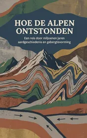 Omslag van Hoe de Alpen ontstonden