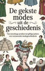 Omslag van De gekste modes uit de geschiedenis