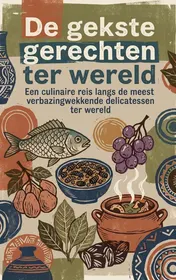 Omslag van De gekste gerechten ter wereld