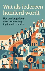 Omslag van Wat als iedereen honderd wordt