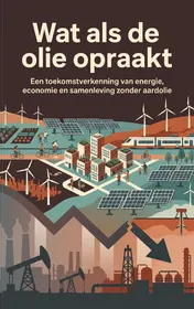 Omslag van Wat als de olie opraakt