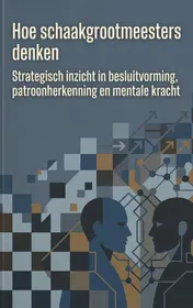 Omslag van Hoe schaakgrootmeesters denken