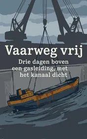 Omslag van Vaarweg vrij