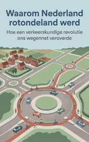 Omslag van Waarom Nederland rotondeland werd