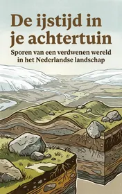 Omslag van De ijstijd in je achtertuin