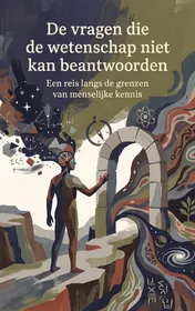 Omslag van De vragen die de wetenschap niet kan beantwoorden