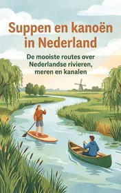 Omslag van Suppen en kanoën in Nederland