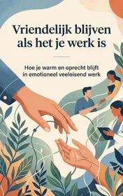Omslag van Vriendelijk blijven als het je werk is