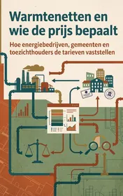 Omslag van Warmtenetten en wie de prijs bepaalt
