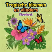 Omslag van Tropische bloemen en vlinders