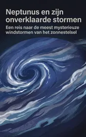 Omslag van Neptunus en zijn onverklaarde stormen