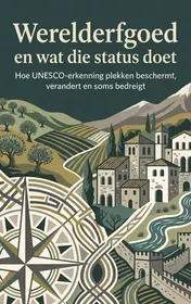 Omslag van Werelderfgoed en wat die status doet