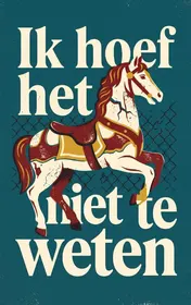 Omslag van Ik hoef het niet te weten
