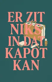 Omslag van Er zit niks in dat kapot kan