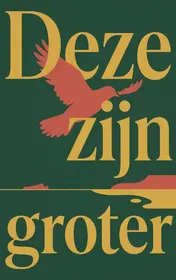 Omslag van Deze zijn groter