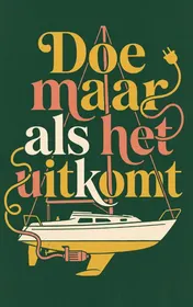 Omslag van Doe maar als het uitkomt