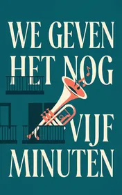 Omslag van We geven het nog vijf minuten