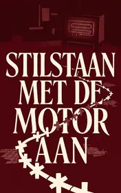 Omslag van Stilstaan met de motor aan